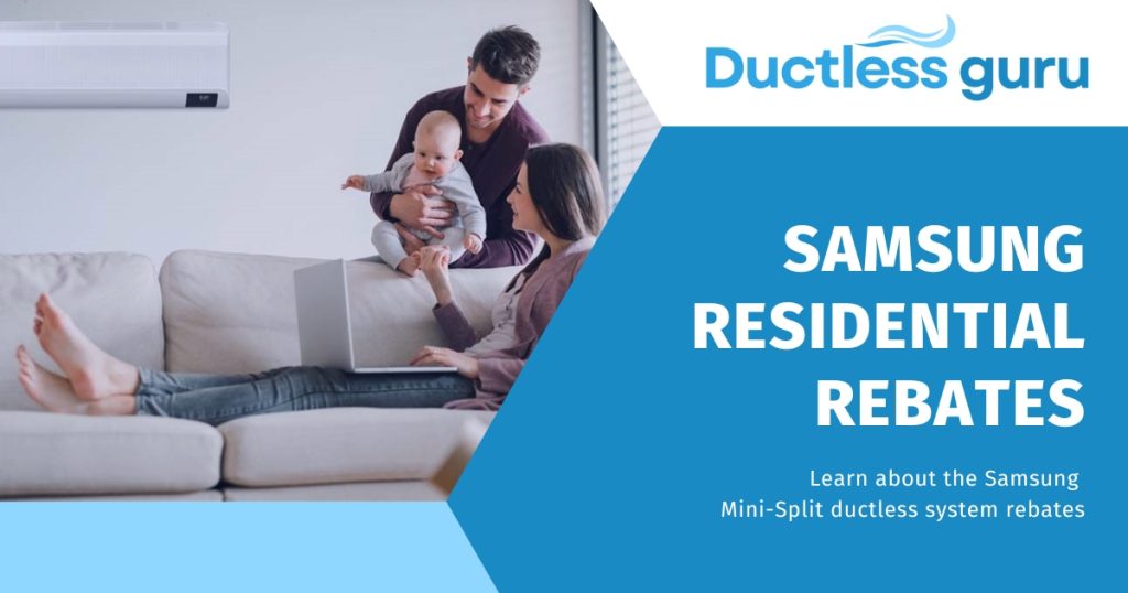 Rebate | Samsung Rebates | Ductless Guru | Samsung Mini-Split Systems | Ductless Fan Systems